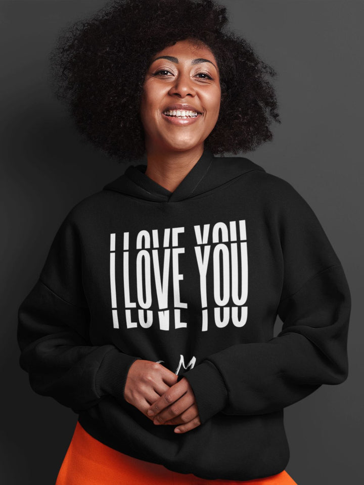 Embrace Love Hoodie - I Love You